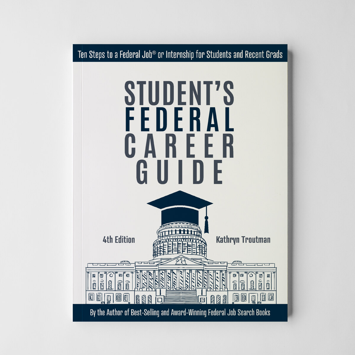 Student’s Federal Career Guide, 4th Ed.