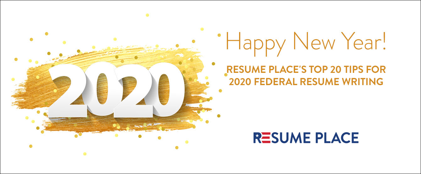 Top 20 Tips for 2020 Federal Resume Writing