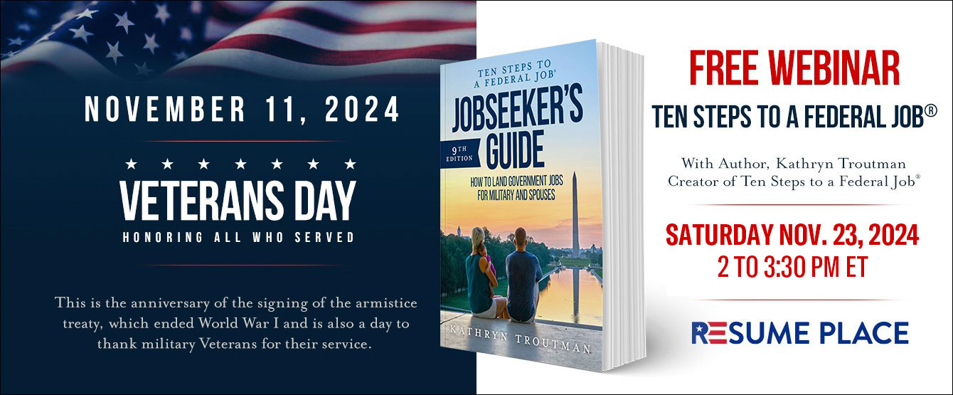 Veterans Day 2024 – Ten Steps to a Federal Job® FREE Virtual class